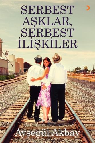 Serbest Aşklar, Serbest İlişkiler | Kitap Ambarı