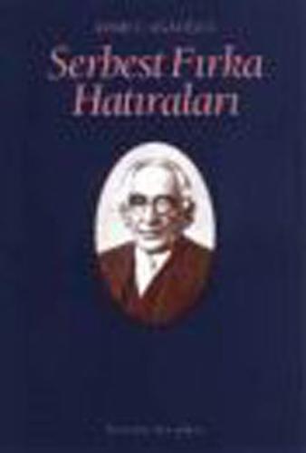 Serbest Fırka Hatıraları | Kitap Ambarı