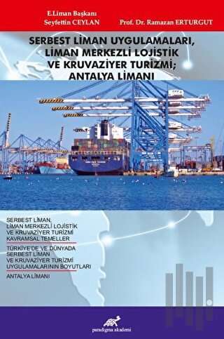 Serbest Liman Uygulamaları, Liman Merkezli Lojistik ve Kruvaziyer Turizmi; Antalya Limanı