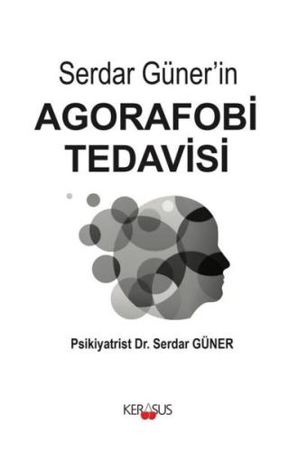 Serdar Güner'in Agorafobi Tedavisi