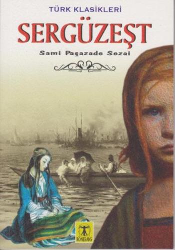 Sergüzeşt - Türk Klasikleri | Kitap Ambarı