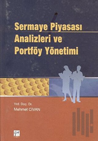 Sermaye Piyasası Analizleri ve Portföy Yönetimi (Ciltli)