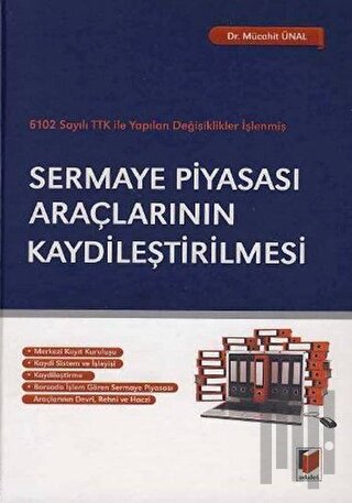 Sermaye Piyasası Araçlarının Kaydileştirilmesi (Ciltli)