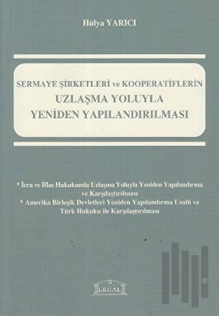 Sermaye Şirketleri ve Kooperatiflerin Uzlaşma Yoluyla Yeniden Yapılandırılması