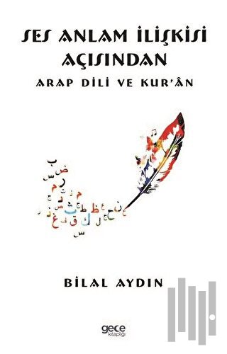 Ses Anlam İlişkisi Açısından Arap Dili ve Kur an