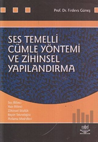 Ses Temelli Cümle Yöntemi ve Zihinsel Yapılandırma