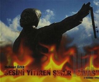 Sesini Yitiren Şehir "Sivas" (Ciltli)