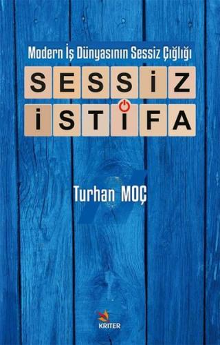 Sessiz İstifa - Modern İş Dünyasının Sessiz Çığlığı