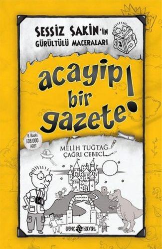Sessiz Sakin'in Gürültülü Maceraları 3 - Acayip Bir Gazete! (Ciltli)