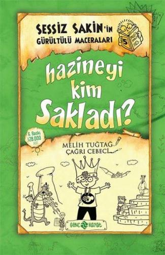 Sessiz Sakin'in Gürültülü Maceraları 5 - Hazineyi Kim Sakladı? (Ciltli)