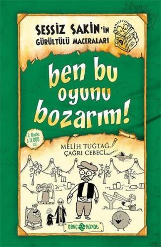 Sessiz Sakin'in Gürültülü Maceraları 9-Ben Bu Oyunu Bozarım! (Ciltli)