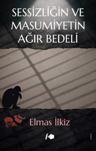 Sessizliğin ve Masumiyetin Ağır Bedeli