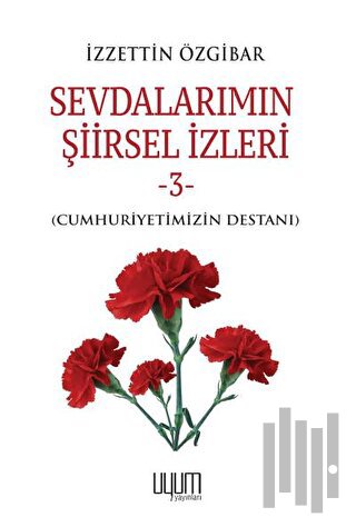 Sevdalarımın Şiirsel İzleri 3