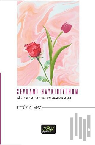 Sevdamı Haykırıyorum | Kitap Ambarı