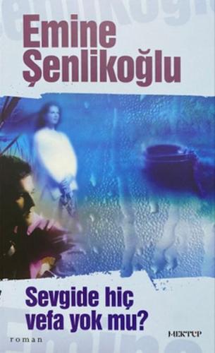 Sevgide Hiç Vefa Yok mu? | Kitap Ambarı