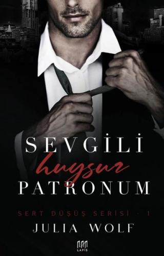 Sevgili Huysuz Patronum - Sert Düşüş Serisi 1