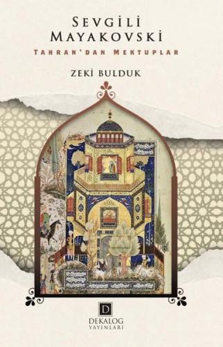Sevgili Mayakovski - Tahran'dan Mektuplar