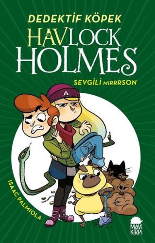 Sevgili Mırrrson-Dedektif Köpek Havlock Holmes (Ciltli)