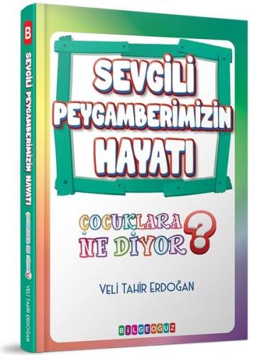 Sevgili Peygamberimizin Hayatı - Çocuklara Ne Diyor?
