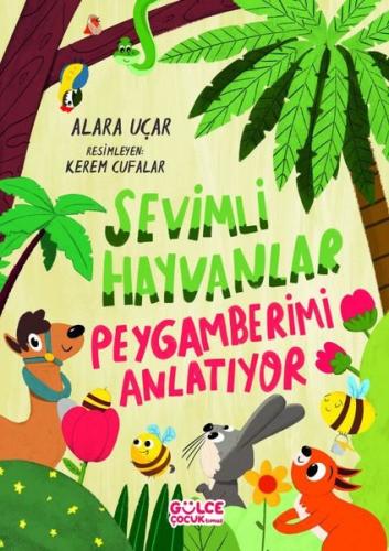 Sevimli Hayvanlar - Peygamberimi Anlatıyor (Ciltli)