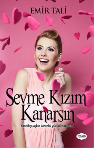 Sevme Kızım Kanarsın | Kitap Ambarı