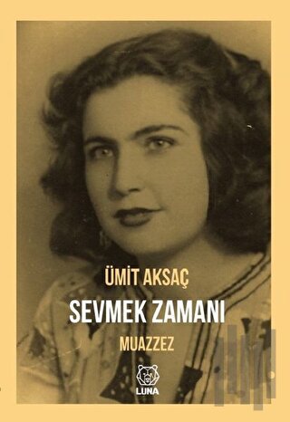 Sevmek Zamanı - Muazzez
