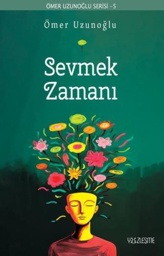 Sevmek Zamanı - Ömer Uzunoğlu Serisi 5
