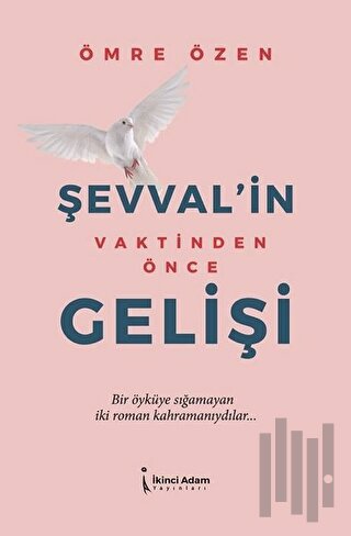 Şevval'in Vaktinden Önce Gelişi