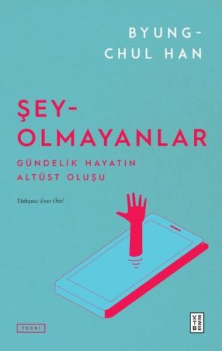 Şey Olmayanlar - Gündelik Hayatın Altüst Oluşu