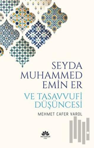 Seyda Muhammed Emin Er ve Tasavvufi Düşüncesi