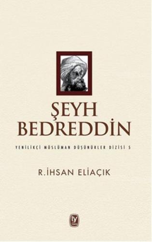 Şeyh Bedreddin-Yenilikçi Müslüman Düşünürler Dizisi 5