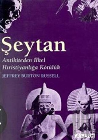 Şeytan Antikiteden İlkel Hıristiyanlığa Kötülük