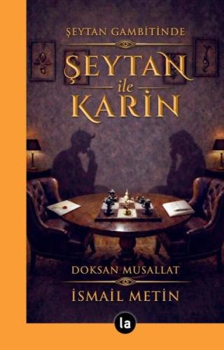 Şeytan Gambitinde Şeytan İle Karin - Doksan Musallat