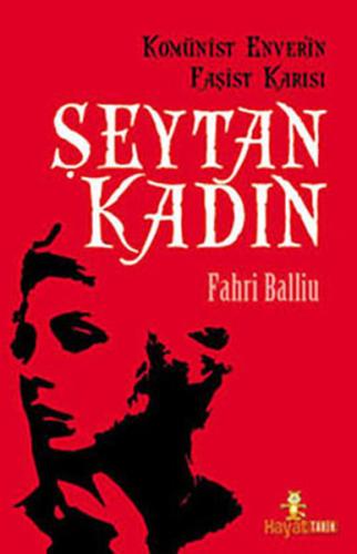 Şeytan Kadın  Komünist Enver'in Faşist Karısı