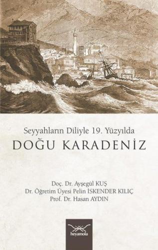 Seyyahların Diliyle 19. Yüzyılda Doğu Karadeniz | Kitap Ambarı