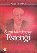 Sezai Karakoç'un Estetiği | Kitap Ambarı