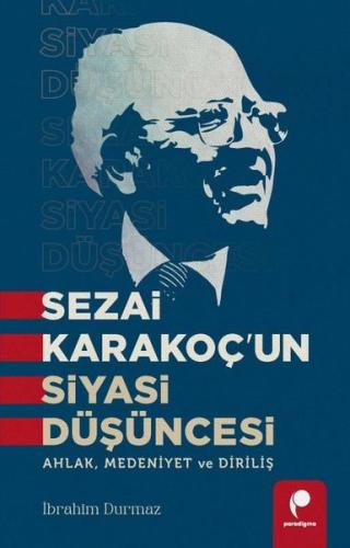 Sezai Karakoç’un Siyasi Düşüncesi | Kitap Ambarı