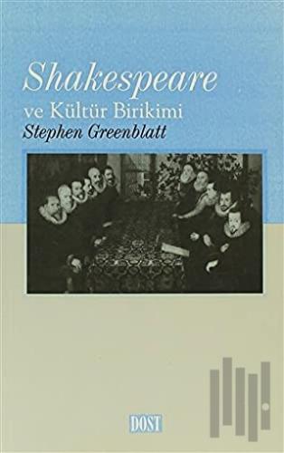 Shakespeare ve Kültür Birikimi Rönesans İngiltere’sinde Toplumsal Enerjinin Dolaşımı