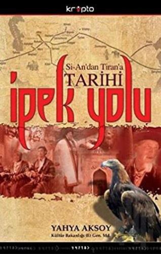 Si-An’dan Tiran’a İpek Yolu Tarihi | Kitap Ambarı