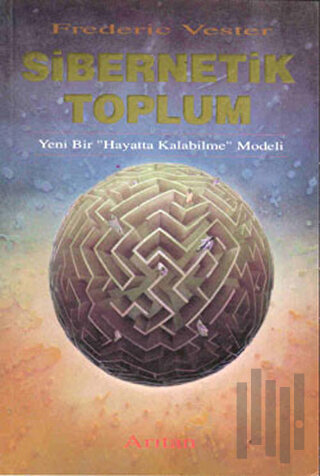 Sibernetik Toplum Yeni Bir "Hayatta Kalabilme" Modeli