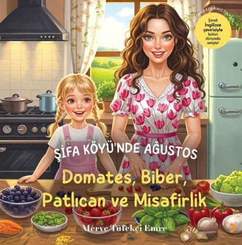 Şifa Köyü'nde Ağustos - Domates Biber Patlıcan ve Misafirlik