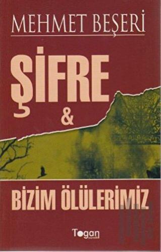 Şifre ve Bizim Ölülerimiz