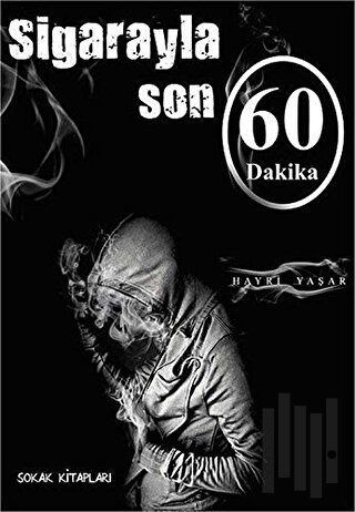 Sigarayla Son 60 Dakika