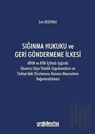 Sığınma Hukuku ve Geri Göndermeme İlkesi