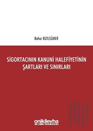 Sigortacının Kanuni Halefiyetinin Şartları ve Sınırları