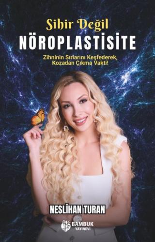 Sihir Değil Nöroplastisite