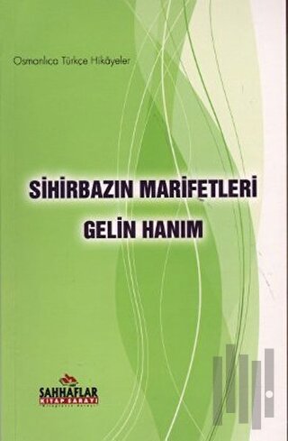 Sihirbazın Marifetleri Gelin Hanım