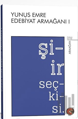 Şiir Seçkisi – Yunus Emre Edebiyat Armağanı I