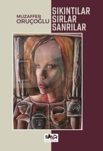 Sıkıntılar, Sırlar, Sanrılar | Kitap Ambarı