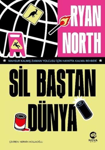 Sil Baştan Dünya - Mahsur Kalmış Zaman Yolcusu İçin Hayatta Kalma Rehberi
